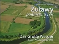 Albumy krajoznawcze - Żuławy podniebny rejs. Das Grosse Werder eine Himmelsreise - miniaturka - grafika 1