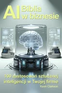 E-booki - biznes i ekonomia - Biblia AI w biznesie. 100 zastosowań sztucznej inteligencji w Twojej firmie - miniaturka - grafika 1