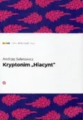 Biografie i autobiografie - Kryptonim Hiacynt - miniaturka - grafika 1