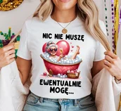 Koszulki i topy damskie - Koszulka dla emerytki - NIC NIE MUSZĘ EWENTUALNIE MOGĘ - miniaturka - grafika 1