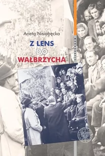 Nisiobędzka Aneta Z Lens do Wałbrzycha - Biografie i autobiografie Nisiobędzka Aneta Z Lens do Wałbrzycha - Biografie i autobiografie - miniaturka - grafika 2