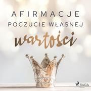 Audiobooki - literatura popularnonaukowa - Afirmacje – Poczucie własnej wartości - miniaturka - grafika 1