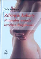 Książki medyczne - Zdrowie kobiety naturalne metody leczenia dolegliwości - miniaturka - grafika 1