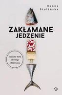 Zdrowie - poradniki - Zakłamane jedzenie. Obalamy mity zdrowego odżywiania - miniaturka - grafika 1