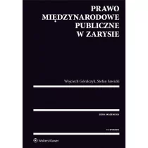 Wolters Kluwer Prawo międzynarodowe publiczne w zarysie - Wojciech Góralczyk, Stefan Sawicki