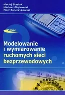 Podstawy obsługi komputera - Modelowanie i wymiarowanie ruchomych sieci bezprzewodowych - Maciej Stasiak, Mariusz Głąbowski, Piotr Zwierzykowski - miniaturka - grafika 1