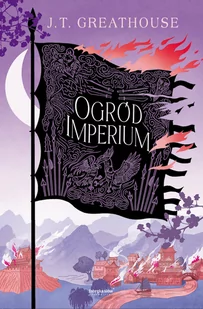 Ogród imperium. Kroniki Olchy. Tom 2 - Fantasy - miniaturka - grafika 1