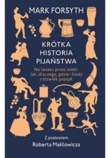 Krótka historia pijaństwa - Historia świata - miniaturka - grafika 2