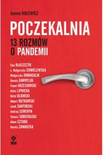 RM Poczekalnia. 13 rozmów o pandemii LIT-42120 - Historia Polski - miniaturka - grafika 2