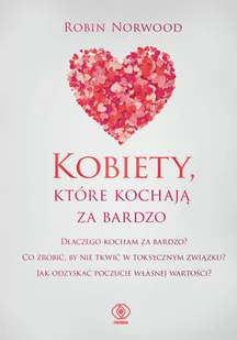 Rebis Kobiety, które kochają za bardzo - Psychologia - miniaturka - grafika 1