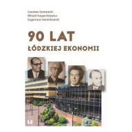 Biografie i autobiografie - Domański Czesław , Kasperkiewicz Witold, Kwiatkows 90 lat łódzkiej ekonomii - miniaturka - grafika 1