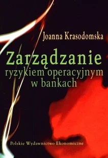 Zarządzanie Ryzykiem Operacyjnym W Bankach - Finanse, księgowość, bankowość - miniaturka - grafika 1