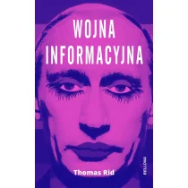 BELLONA Wojna informacyjna - Thomas Rid - Historia świata BELLONA Wojna informacyjna - Thomas Rid - Historia świata - miniaturka - grafika 1