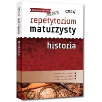 Greg Repetytorium maturzysty historia - Agnieszka Kręc, Beata Zapiór - Materiały pomocnicze dla uczniów - miniaturka - grafika 1
