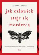 Felietony i reportaże - Jak człowiek staje się mordercą. Mroczne opowieści psychiatry sądowego - miniaturka - grafika 1