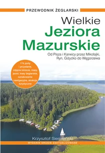 Wielkie Jeziora Mazurskie Przewodnik żeglarski - Przewodniki Wielkie Jeziora Mazurskie Przewodnik żeglarski - Przewodniki - miniaturka - grafika 1