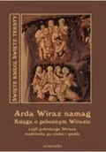 Książki o kulturze i sztuce - Arda Wiraz namag Księga o pobożnym Wirazie czyli pobożnego Wiraza wędrówka po niebie i piekle - miniaturka - grafika 1