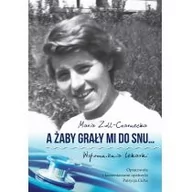 Biografie i autobiografie - ZOLL-CZARNECKA MARIA A ŻABY GRAŁY MI DO SNU WSPOMNIENIA LEKARKI - miniaturka - grafika 1