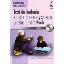 Szeląg Elżbieta, Szymaszek Aneta Test do badania słuchu fonematycznego u dzieci i dorosłych + cd - Poradniki dla rodziców - miniaturka - grafika 1