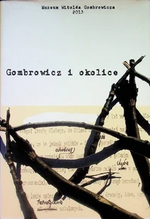 Gombrowicz i okolice - Książki o kulturze i sztuce - miniaturka - grafika 1