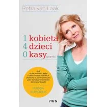 Dom Wydawniczy PWN 1 kobieta, 4 dzieci, 0 kasy (prawie) - Laak Petra - Opowiadania - miniaturka - grafika 2