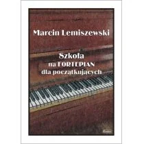 Wydawnictwo Muzyczne Contra Szkoła na fortepian dla początkujących - Marcin Lemiszewski - Książki o muzyce - miniaturka - grafika 1