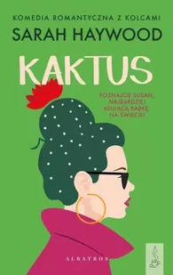 Kaktus /Albatros/ - Haywood Sarah - Literatura obyczajowa - miniaturka - grafika 3