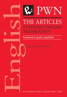 Wydawnictwo Naukowe PWN The articles in polish-english translation - Christian Douglas-Kozłowska - Pozostałe języki obce - miniaturka - grafika 1