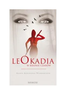 Leokadia w krainie czarów - Włodarczyk Agata Agnieszka - Fantasy - miniaturka - grafika 2