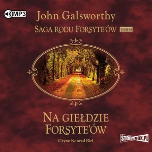 StoryBox Saga rodu Forsyte'ów. Tom 10. Na giełdzie Forsyte'ów. Audiobook John Galsworthy - Audiobooki - literatura piękna - miniaturka - grafika 1