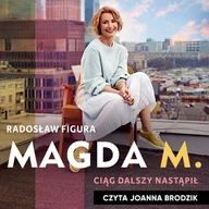 Audiobooki - literatura piękna - Magda M. Ciąg dalszy nastąpił - miniaturka - grafika 1