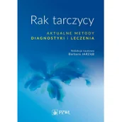 Książki medyczne - PZWL Wydawnictwo Lekarskie Rak tarczycy Aktualne metody diagnostyki i leczenia - miniaturka - grafika 1