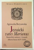 Felietony i reportaże - Jezuicki vates Marianus Konterfekt osobowy i literacki Alberta Inesa 1619 - 1658 - miniaturka - grafika 1