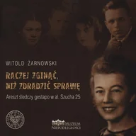Felietony i reportaże - Raczej zginąć niż zdradzić sprawę. Areszt śledczy gestapo w al.. Szucha 25 - miniaturka - grafika 1