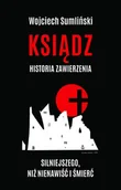 Historia świata - Ksiądz Historia zawierzenia silniejszego, niż nienawiść i śmierć - miniaturka - grafika 1