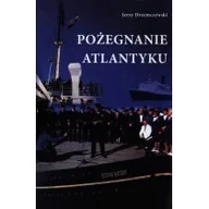 Historia świata - Pożegnanie Atlantyku - Jerzy Drzemczewski - miniaturka - grafika 1