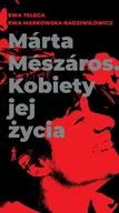 Pozostałe książki - Marta Meszaros. Kobiety jej życia - miniaturka - grafika 1