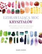 Ezoteryka - Raven Hazel Uzdrawiająca moc kryształów - dostępny od ręki, natychmiastowa wysyłka - miniaturka - grafika 1