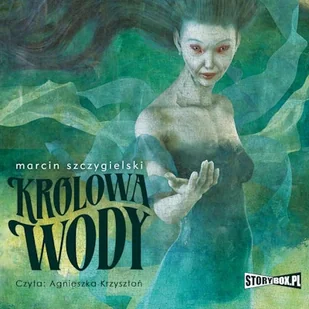Królowa wody Marcin Szczygielski - Audiobooki dla dzieci i młodzieży - miniaturka - grafika 1