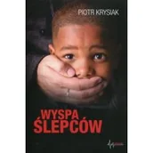 Felietony i reportaże - Deadline Wyspa Ślepców - Piotr Krysiak - miniaturka - grafika 1