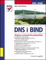 DNS i BIND. Nietypowe rozwiązania - Systemy operacyjne i oprogramowanie - miniaturka - grafika 1
