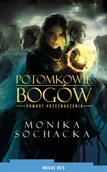 Fantasy - Potomkowie Bogów. Powrót Przeznaczenia - Monika Sochacka - miniaturka - grafika 1