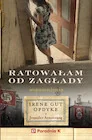 Biografie i autobiografie - Ratowałam od zagłady. Wpomnienia Irene Gut - Opdyke - miniaturka - grafika 1
