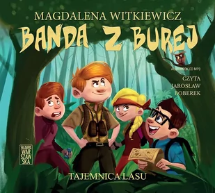 Skarpa Warszawska Banda z Burej. Tajemnica lasu. Audiobook Magdalena Witkiewicz - Audiobooki dla dzieci i młodzieży - miniaturka - grafika 1