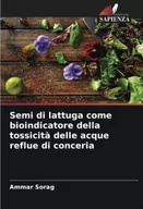 Pozostałe książki - Semi di lattuga come bioindicatore della tossicità delle acque reflue di conceria - miniaturka - grafika 1