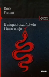 O nieposłuszeństwie i inne eseje - Erich Fromm - Filozofia i socjologia - miniaturka - grafika 2