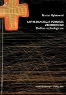 Archeologia - Chrystianizacja Pomorza Zachodniego Studium archeologiczne - miniaturka - grafika 1