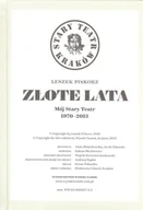 Pamiętniki, dzienniki, listy - Wysoki Zamek Złote lata. Mój Stary Teatr 1970-2013 Leszek Piskorz - miniaturka - grafika 1
