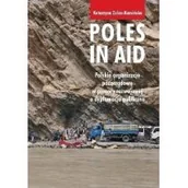 Polityka i politologia - Księgarnia Akademicka Poles in Aid. Polskie organizacje pozarządowe w pomocy rozwojowej a dyplomacja publiczna Katarzyna Zalas Kamińska - miniaturka - grafika 1
