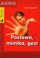 Poradniki hobbystyczne - Postawa, mimika, gest - Lech Tkaczyk - miniaturka - grafika 1